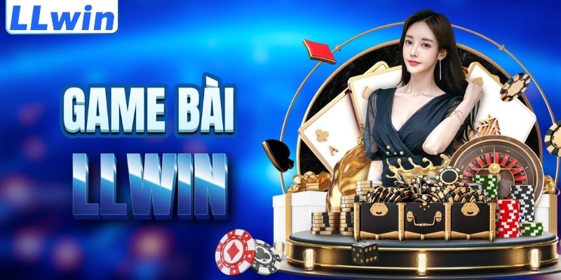 LLwin – Trang MAXIMARKETS Chính Thức Của LLwin > Tham Gia Sảnh Casino Mới Nhất 13 Tìm hiểu sảnh game bài LLWIN